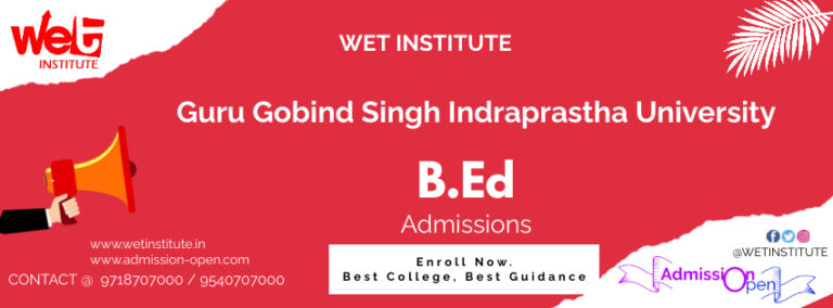 Guru Gobind Singh Indraprastha University B.Ed Admission WET institute